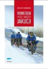 Okładka książki Rowerem przez mrozy Jakucji Krzysztof Suchowierski