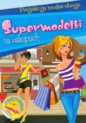Okładka książki Supermodelki na zakupach. Projektuję modne stroje Anna Wiśniewska