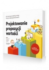 Okładka książki Projektowanie propozycji wartości