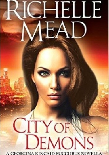 Okładka książki City of Demons Richelle Mead