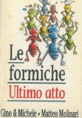 Okładka książki Le formiche ultimo atto