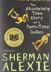 Okładka książki The Absolutely True Diary of a Part-Time Indian Sherman Alexie