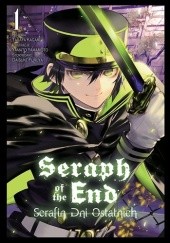 Okładka książki Seraph of the End - Serafin Dni Ostatnich #1 Takaya Kagami, Yamato Yamamoto