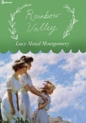 Okładka książki Rainbow valley Lucy Maud Montgomery