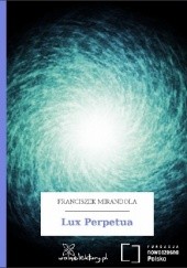 Okładka książki Lux Perpetua Franciszek Mirandola