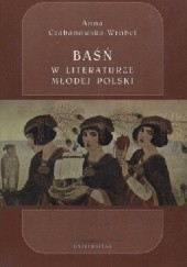 Okładka książki Baśń w literaturze Młodej Polski Anna Czabanowska-Wróbel