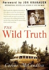 Okładka książki The Wild Truth Carine McCandless