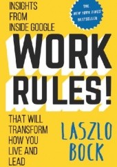 Okładka książki Work rules! Laszlo Bock