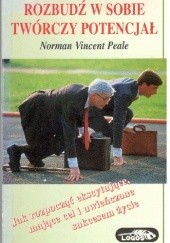 Okładka książki Rozbudź w sobie twórczy potencjał Norman Vincent Peale