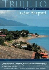 Okładka książki Trujillo Lucius Shepard