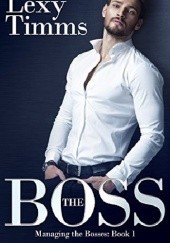 Okładka książki The Boss Lexy Timms