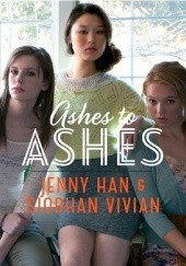 Okładka książki Ashes to Ashes Jenny Han, Siobhan Vivian