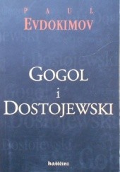 Okładka książki Gogol i Dostojewski czyli zstąpienie do otchłani Paul Evdokimov