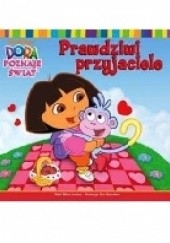 Okładka książki Dora poznaje świat. Prawdziwi przyjaciele praca zbiorowa