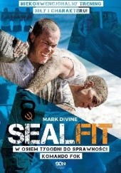 Okładka książki Sealfit.W osiem tygodni do sprawności Komando Fok Mark Divine