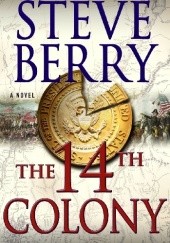 Okładka książki The 14th Colony Steve Berry