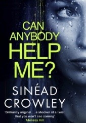 Okładka książki Can Anybody Help Me? Sinéad Crowley