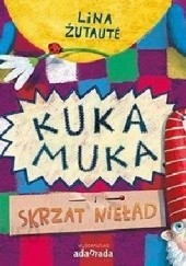 Okładka książki Kuka Muka i skrzat Nieład Lina Żutaute