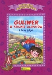 Okładka książki Guliwer w krainie liliputów i inne bajki praca zbiorowa