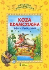 Okładka książki Koza kłamczucha. Bajki o zwierzętach praca zbiorowa