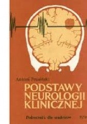 Okładka książki Podstawy neurologii klinicznej Antoni Prusiński