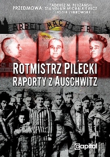 Okładka książki Rotmistrz Pilecki - raporty z Auschwitz Witold Pilecki