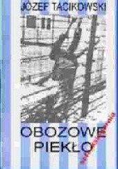 Okładka książki Obozowe piekło Józef Tacikowski