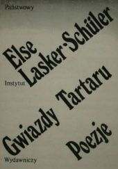 Okładka książki Gwiazdy Tartaru. Poezje Else Lasker-Schüler