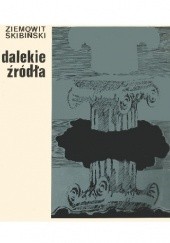 Okładka książki Dalekie źródła Ziemowit Skibiński