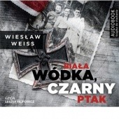 Okładka książki Biała wódka, czarny ptak Wiesław Weiss