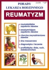 Okładka książki Reumatyzm. Porady lekarza rodzinnego praca zbiorowa
