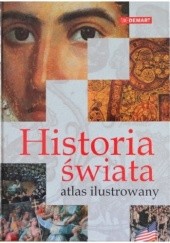Okładka książki Historia świata. Atlas ilustrowany praca zbiorowa