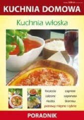 Okładka książki Kuchnia włoska. Kuchnia domowa. Poradnik Anna Smaza