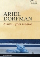Okładka książki Niania i góra lodowa Ariel Dorfman
