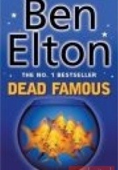 Okładka książki Dead Famous Ben Elton
