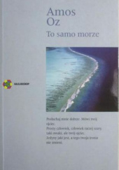 Okładka książki To samo morze Amos Oz