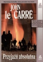 Okładka książki Przyjaźń absolutna John le Carré