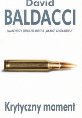 Okładka książki Krytyczny moment David Baldacci