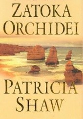 Okładka książki Zatoka Orchidei Patricia Shaw