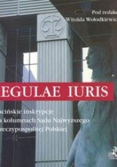 Regulae iuris. Łacińskie inskrypcje na kolumnach Sądu Najwyższego Rzeczypospolitej Polskiej