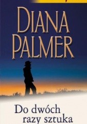 Okładka książki Do dwóch razy sztuka Diana Palmer