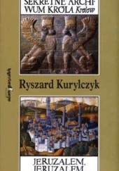 Okładka książki Sekretne archiwum króla królów Ryszard Kurylczyk