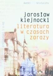 Okładka książki Literatura w czasach zarazy Jarosław Klejnocki