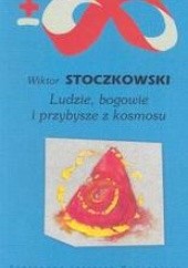 Okładka książki Ludzie, bogowie i przybysze z kosmosu Wiktor Stoczkowski