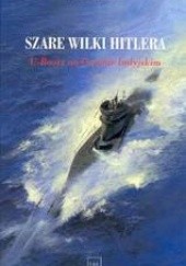 Okładka książki Szare Wilki Hitlera /U - booty na oceanie indyjskim
