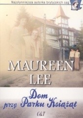 Okładka książki Dom przy Parku Książąt Maureen Lee