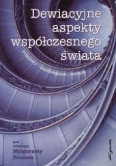 Okładka książki Dewiacyjne aspekty współczesnego świata Małgorzata Prokosz