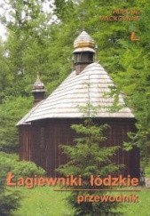 Okładka książki Łagiewniki łódzkie. Przewodnik Tadeusz Maćkowiak