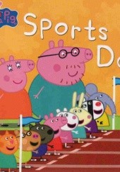 Okładka książki Peppa pig Sports day Neville Astley, Mark Baker