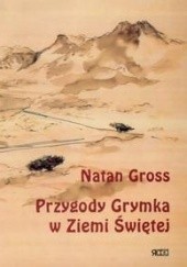 Okładka książki Przygody Grymka w Ziemi Świętej Natan Gross